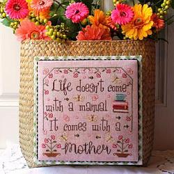 New York Dreamer - Life Comes with a Mother-New York Dreamer - Life Comes with a Mother, mothers love, advise, generations, grandmother, Nashville release, cross stitch